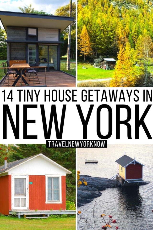 14 Amazing Tiny House New York Getaways: Best Tiny House in New York